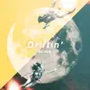 Mime - Driftin' - Single